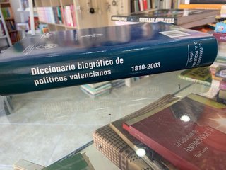 Diccionario biográfico de políticos valencianos...