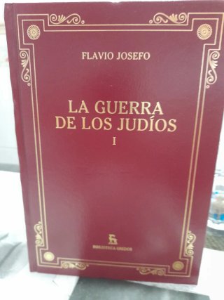 FLAVIO JOSEFO LA GUERRA DE LOS JUDÍOS GREDOS