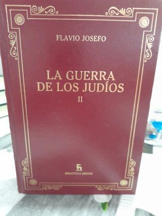 FLAVIO JOSEFO LA GUERRA DE LOS JUDÍOS GREDOS