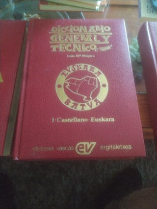Diccionario general y tecnico, castellano-euskera