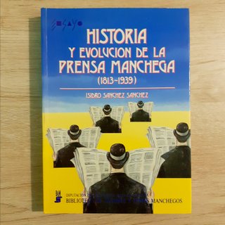 Libro Historia y evolución de la prensa manchega
