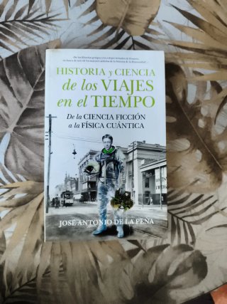 Historia y ciencia de los viajes en el tiempo :...
