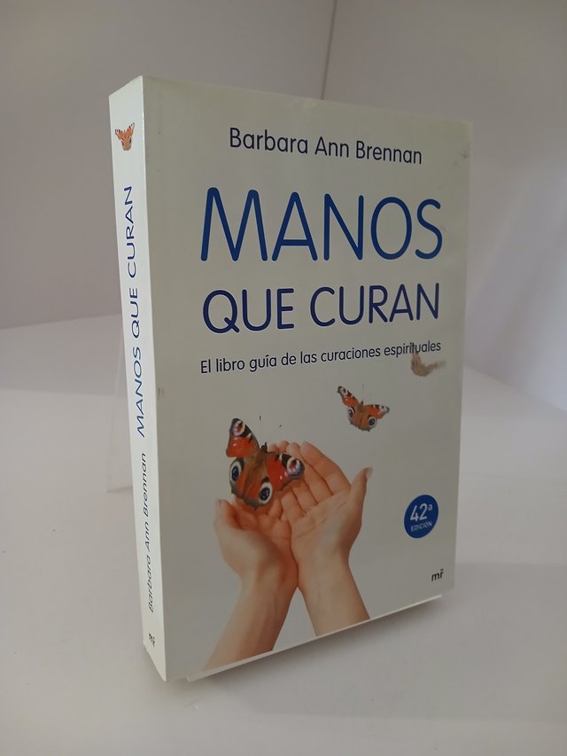 Manos que curan El libro guía de las curaciones...
