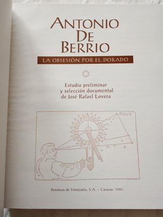 'Antonio de Berrio obsesión por El Dorado' (PDVSA)