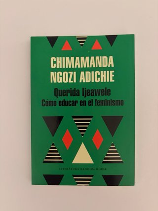 Querida Ijeawele. Cómo educar en el feminismo Todo