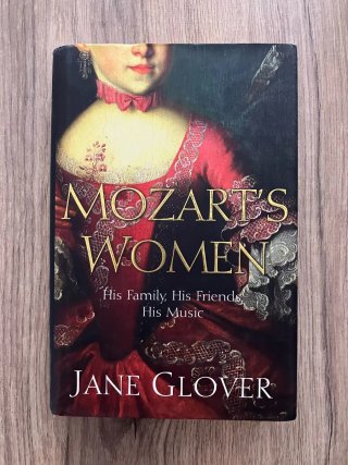Mozart's Women His Family, His Friends, His Music