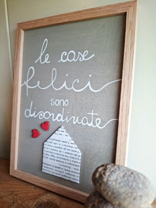 Quadro artigianale Le case felici sono disordinate