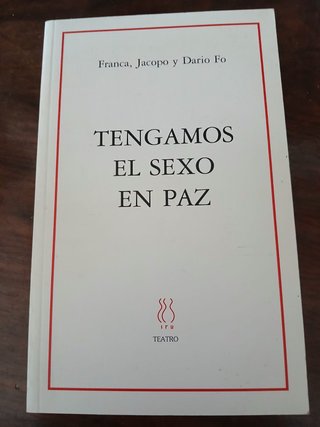 Tengamos el sexo en paz. Franca, Jacopo y Darío Fo