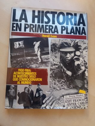 La Historia en primera plana - 1900-1984 : acon...