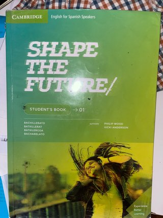 Shape the Future Student's Book (Ingles 1 Bach)