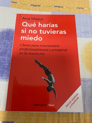 Que harias si no tuvieras miedo