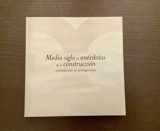 Libro Medio siglo de anécdotas de la construcción