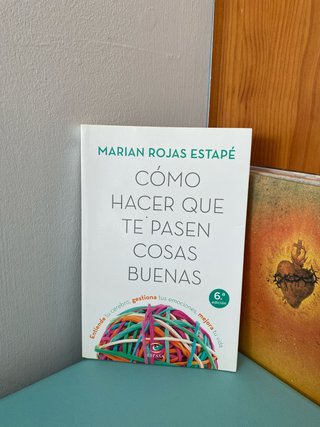 Libro Cómo hacer que te pasen cosas buenas