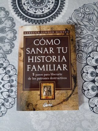 Cómo sanar tu historia familiar 5 pasos para li...