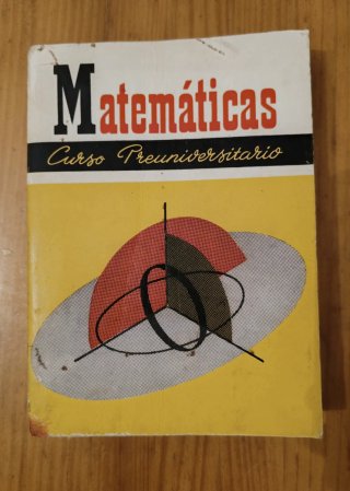 Matemáticas. Curso preuniversitario 1962