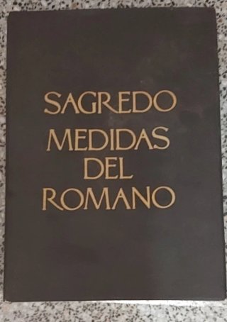 SAGREDO. MEDIDAS DEL ROMANO