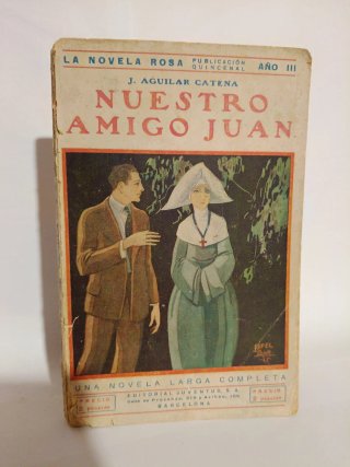 Libro Novela Rosa. Nuestro Amigo Juan, de 1926
