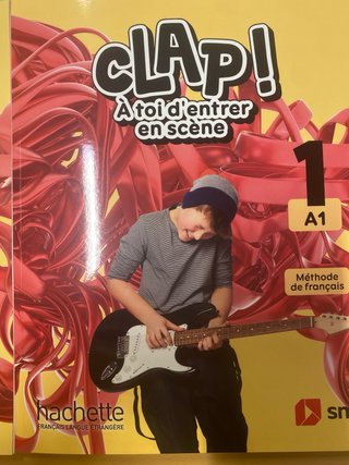 Méthode de français. 1 Secundaria. A1. Clap! À ...