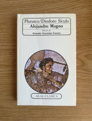 Alejandro Magno. Plutarco / Diodoro. Akal clásica