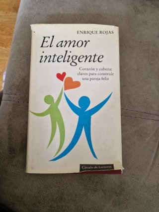 El amor inteligente corazón y cabeza: claves pa...