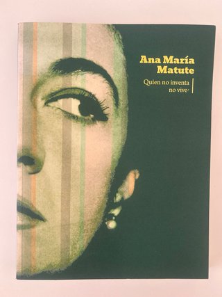 Libro Ana Maria Matute “Quien no inventa no vive”