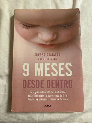 Libro 9 Meses Desde Dentro Eduard Gratacós