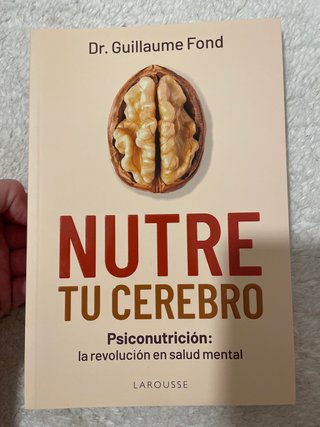 Nutre tu cerebro: Psiconutrición: la revolución...