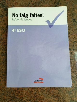 No faig faltes! Reforç de Llengua, 4t ESO.
