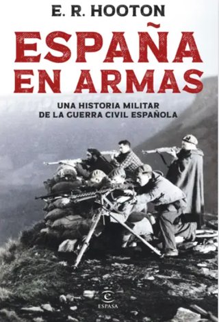 España en armas: Una historia militar de la Gue...