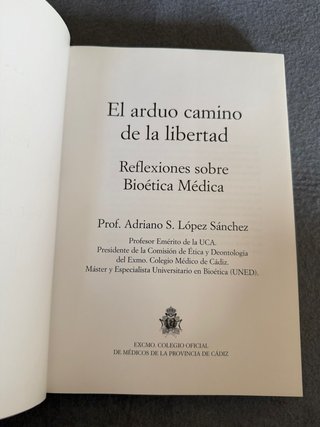 EL ARDUO CAMINO DE LA LIBERTAD - BIOETICA
