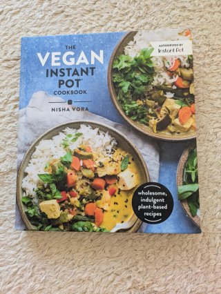 The Vegan Instant Pot Cookbook Wholesome, Indul...
