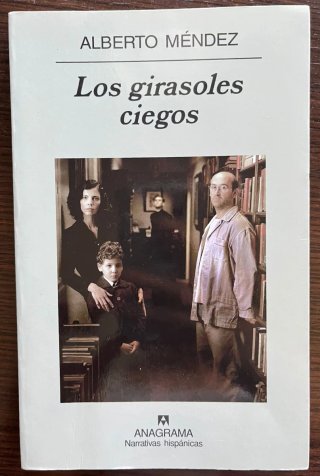 Los girasoles ciegos (Narrativas Hispanicas) (S...