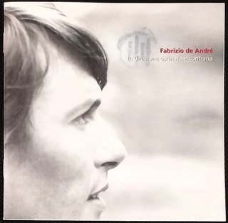 Fabrizio De André-In Direzione Ostinata E Contrari