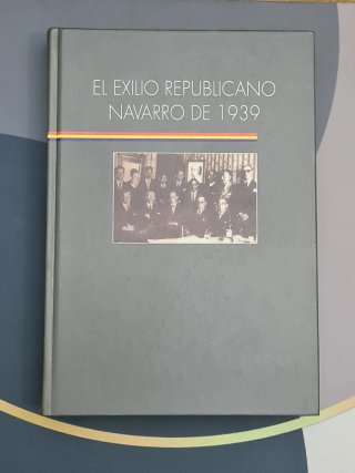 Libro El Exilio Republicano Navarro de 1939