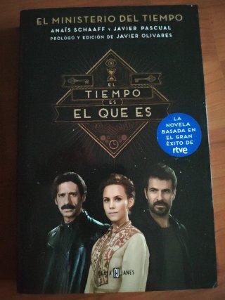 El tiempo es el que es El Ministerio del Tiempo...