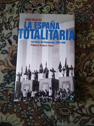 La España totalitaria las raíces del franquismo...