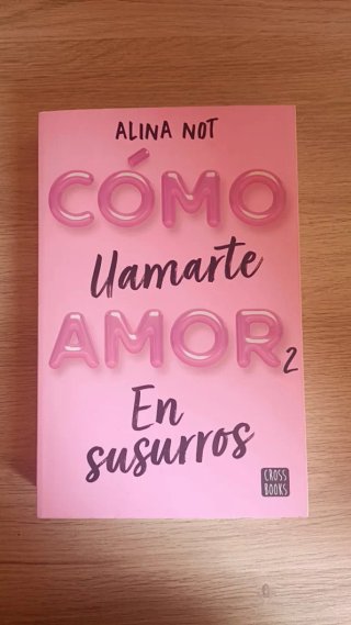 Bilogía "Como llamarte amor..."libros de Alina Not