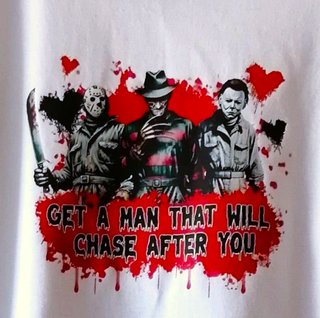 T-Shirt Get A Man That Will Chase After You
