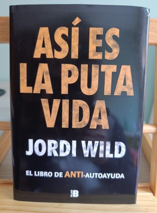 Jordi Wild Así es la puta vida: El libro de ANTI-a