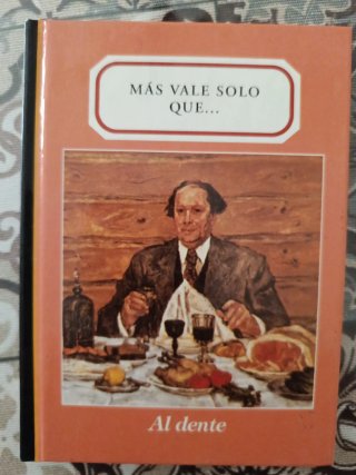 Más vale solo que-- cocina para uno.