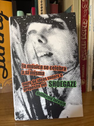 La música se celebra a sí misma [...] shoegaze