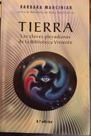 Tierra: Las Claves Pleyadianas. Barbara Marciniak