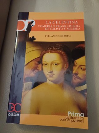 La Celestina comedia o tragicomedia de Calisto ...