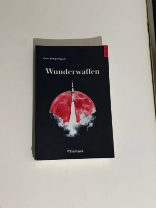 Libro Wunderwaffen - Carlos de Miguel Aguado