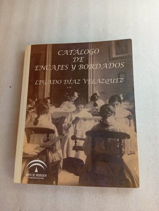 CATÁLOGO DE ENCAJES Y BORDADOS - LEGADO DÍAZ VELÁZ