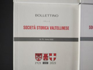 Bollettino della società storica Valtellinese.