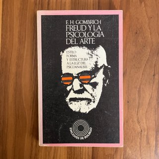 Freud y la psicología del arte. E. H. Gombrich
