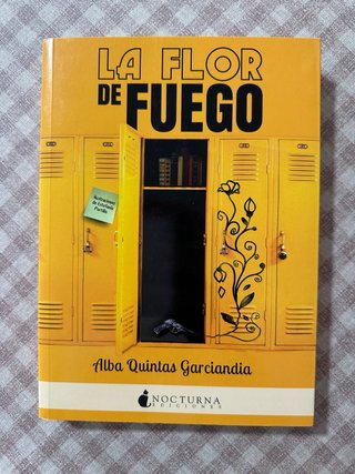 La flor de fuego. Alba Quintas