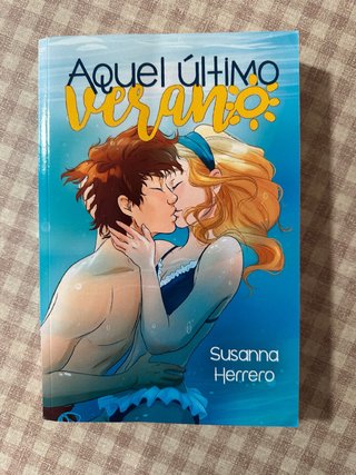 Aquel último verano. Susanna Herrero