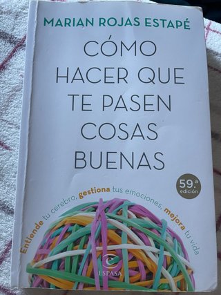 Cómo hacer que te pasen cosas buenas : entiende...
